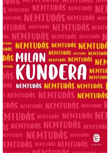 Nemtudás Milan Kundera