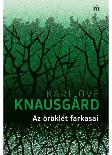 Az öröklét farkasai - Karl Ove Knausgård