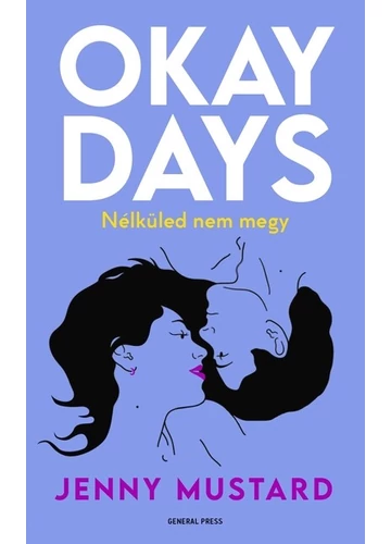 Okay Days - Nélküled nem megy Jenny Mustard