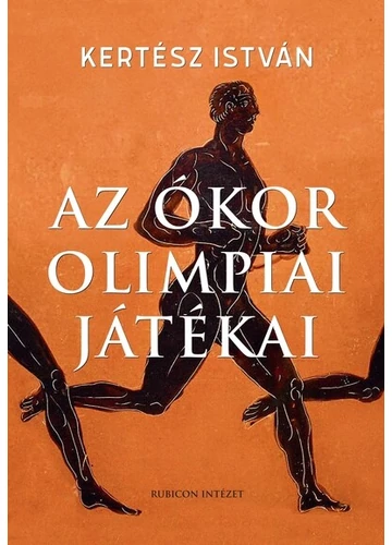 Az ókor olimpiai játékai Kertész István