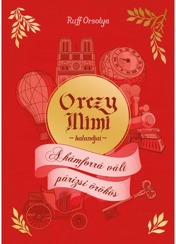 Orczy Mimi kalandjai - A kámforrá vált párizsi örökös - Ruff Orsolya