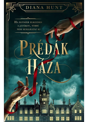 Prédák háza Diana Hunt