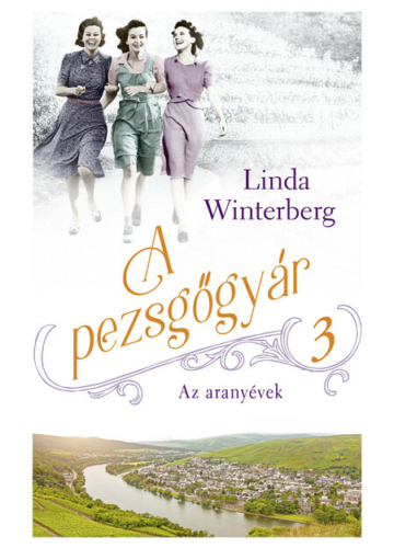 A pezsgőgyár 3. - Az aranyévek Linda Winterberg
