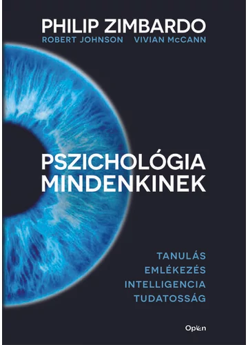 Pszichológia mindenkinek 2. - Tanulás - Emlékezés - Intelligencia - Tudatosság  Philip Zimbardo, Robert Johnson, Vivian Mccann