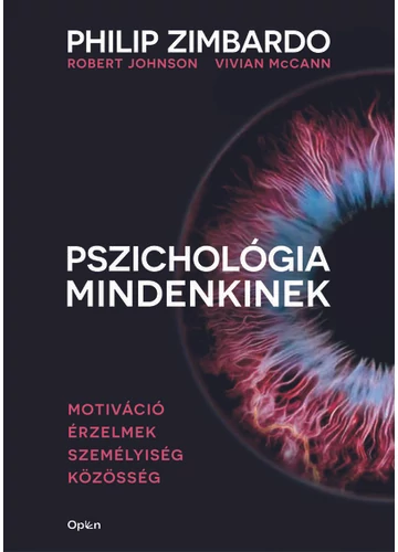 Pszichológia mindenkinek 3. - Motiváció - Érzelmek - Személyiség - Közösség  Philip Zimbardo, Robert Johnson, Vivian Mccann