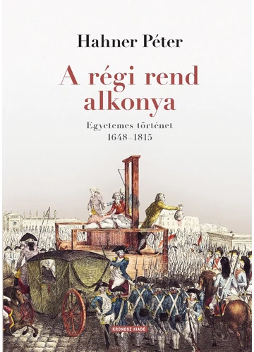 A régi rend alkonya - Hahner Péter