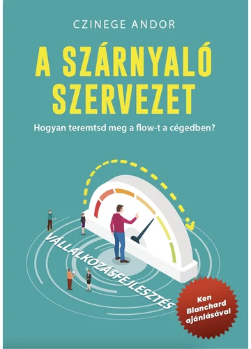 A szárnyaló szervezet - Czinege Andor-Nádasi Krisz