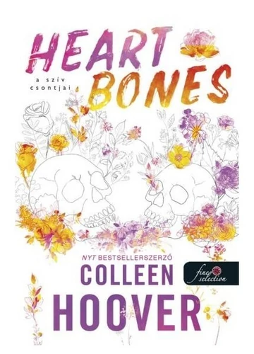 Heart Bones - A szív csontjai Colleen Hoover