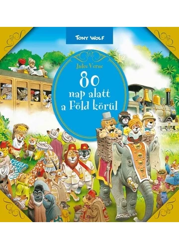 80 nap alatt a Föld körül Tony Wolf