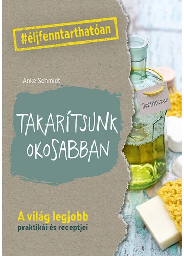 Takarítsunk okosabban - #élj fenntarthatóan Anke Schmidt