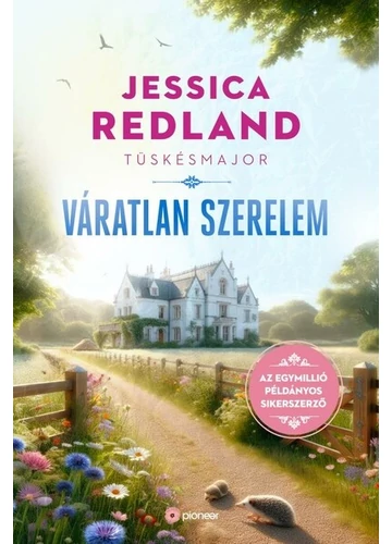 Tüskésmajor - Váratlan szerelem - Tüskésmajor Jessica Redland