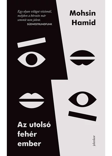 Az utolsó fehér ember Mohsin Hamid