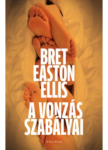 A vonzás szabályai Bret Easton Ellis