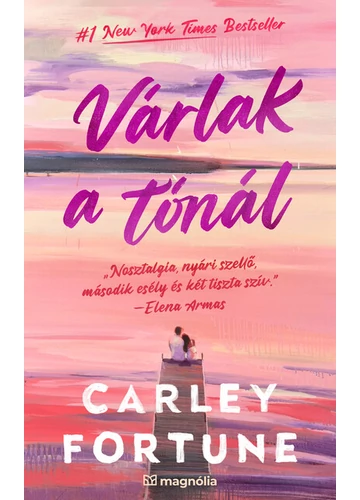 Várlak a tónál Carley Fortune