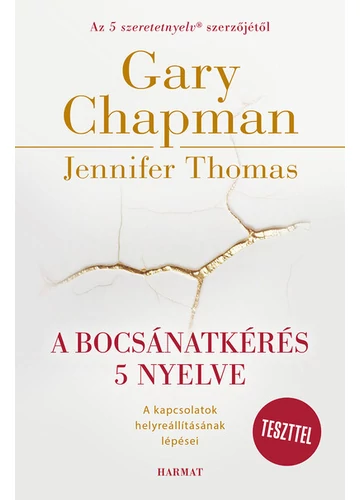 A bocsánatkérés 5 nyelve - A kapcsolatok helyreállításának lépései Garry Chapman, Jennifer Thomas