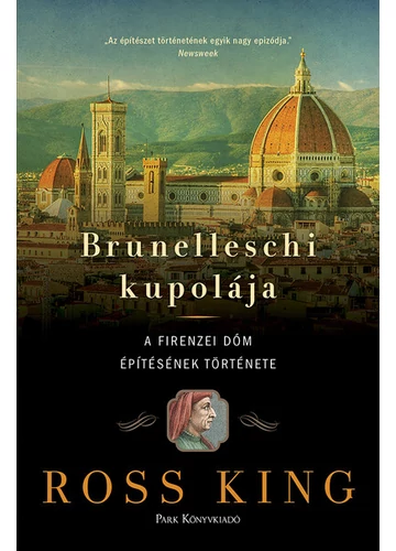 Brunelleschi kupolája - A firenzei dóm építésének története Ross King