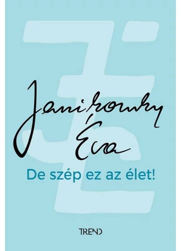 De szép ez az élet! Janikovszky Éva