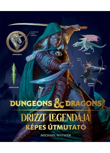 Dungeons and Dragons: Drizzt legendája - Képes útmutató Michael Witwer