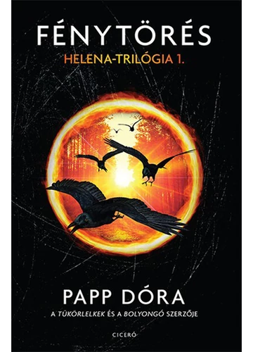 Fénytörés - Helena-trilógia 1.  Papp Dóra