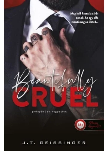 Beautifully Cruel - Gyönyörűen kegyetlen J. T. Geissinger