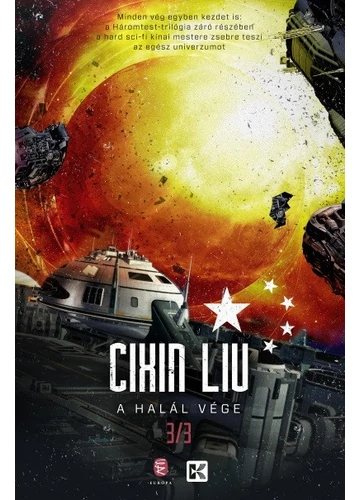 A halál vége - A háromtest trilógia 3. - CIXIN, LIU