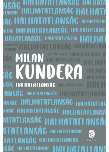 Halhatatlanság  Milan Kundera