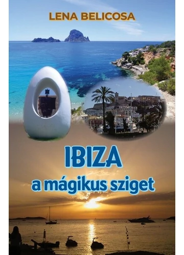 Ibiza a mágikus sziget Lena Belicosa