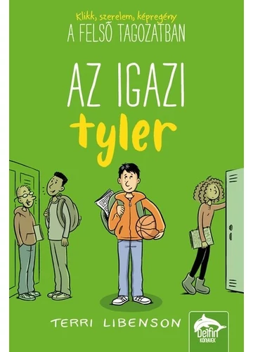 Az igazi Tyler- Felsősök a suliban-sorozat 5. rész Terri Libenson