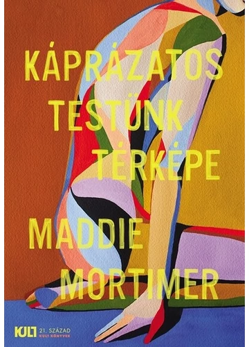 Káprázatos testünk térképe - KULT Könyvek Maddie Mortimer