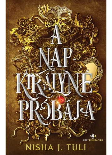 A Napkirályné próbája - Uranosz Ereklyéi 1. Nisha J. Tuli
