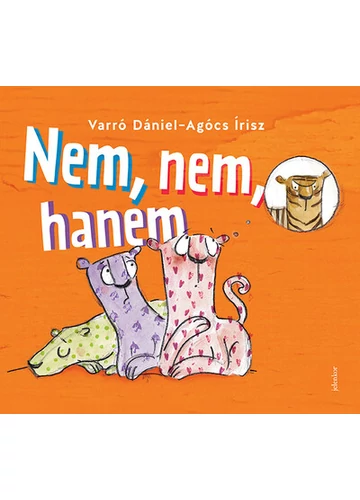 Nem, nem, hanem Agócs Írisz, Varró Dániel