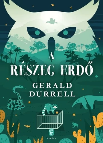 A részeg erdő Gerald Durrell