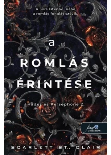 A romlás érintése - Hades &amp; Persephone 2. Scarlett St. Clair