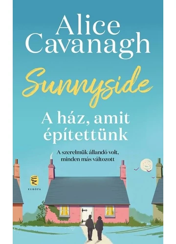 Sunnyside - A ház, amit építettünk Alice Cavanagh