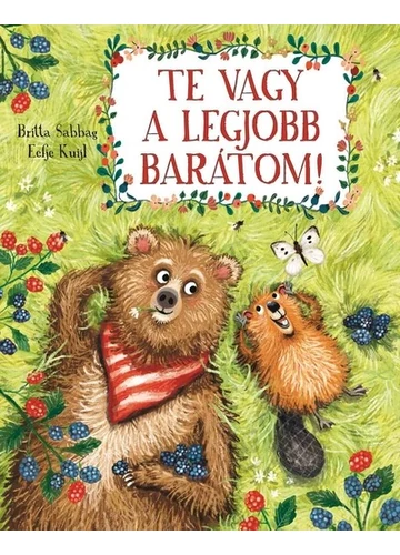 Te vagy a legjobb barátom! Britta Sabbag, Eefje Kuijl