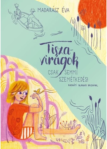 Tiszavirágok Madarász Éva
