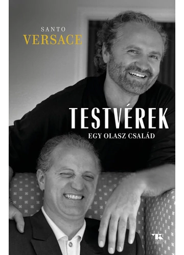Testvérek - Egy olasz család Santo Versace