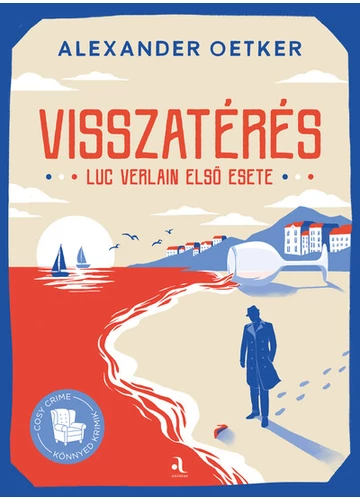 Visszatérés - Luc Verlain első esete - Cosy crime - Könnyed krimik Alexander Oetker