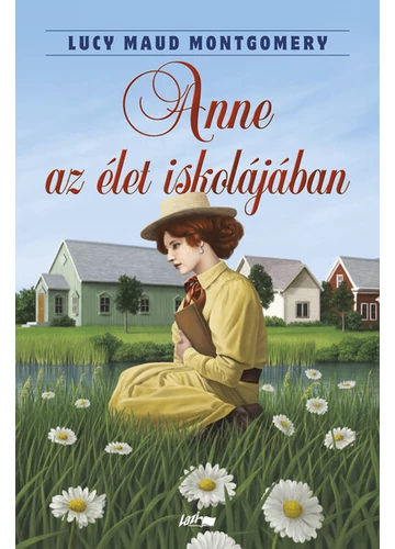 Anne az élet iskolájában  - Lucy Maud Montgomery