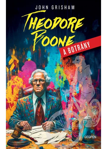 Theodore Boone - A botrány - A tizenéves ügyvédpalánta újra nyomoz John Grisham