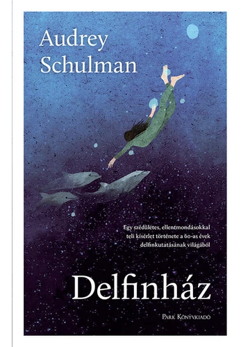 Delfinház Audrey Schulman