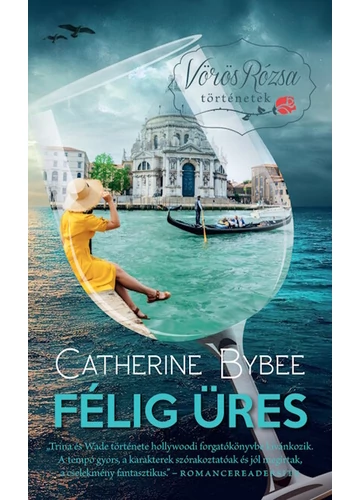 Félig üres - Vörös Rózsa történetek Catherine Bybee
