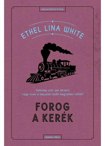 Forog a kerék - Ethel Lina White