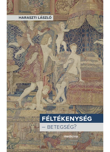 Féltékenység - Betegség? Haraszti László