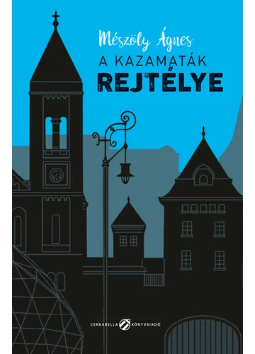 A kazamaták rejtélye Mészöly Ágnes