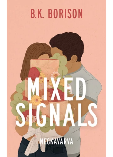 Mixed Signals - Megkavarva B. K. Borison