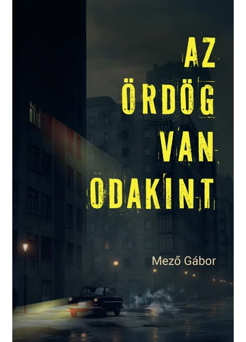 Az Ördög van odakint - Mező Gábor