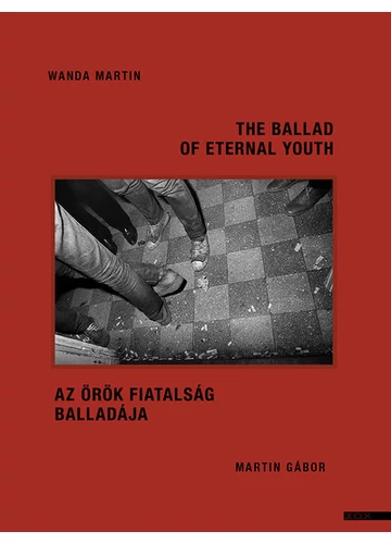 Az örök fiatalság balladája - The Ballad of Eternal Youth Martin Gábor, Martin Wanda