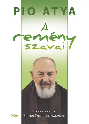 A remény szavai Pio Atya