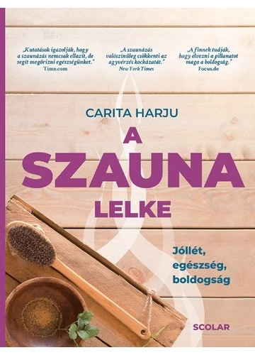 A szauna lelke - Jóllét, egészség, boldogság Carita Harju